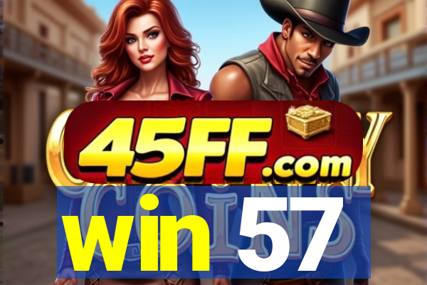 win 57
